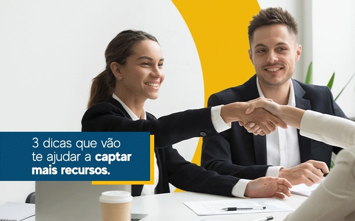 Leia mais sobre o artigo 3 dicas que vão te ajudar a captar mais recursos.