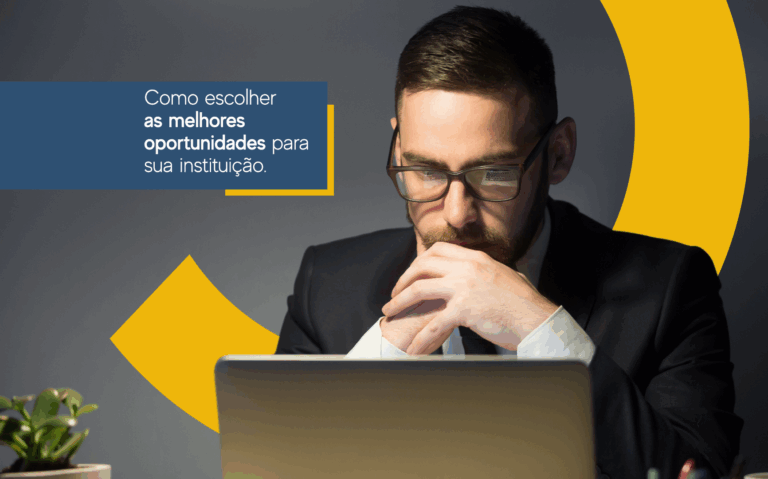 Leia mais sobre o artigo Como escolher as melhores oportunidades para sua instituição.