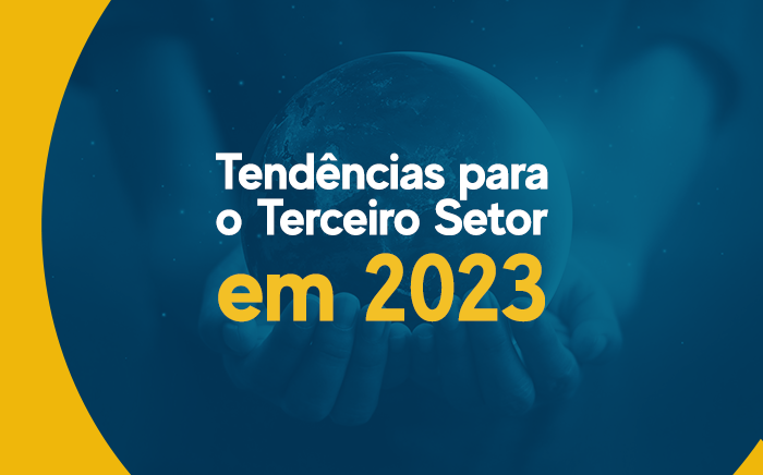 No momento, você está visualizando Tendências para o Terceiro Setor em 2023.