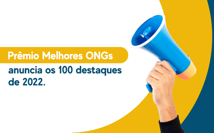 Leia mais sobre o artigo Prêmio Melhores ONGs anuncia os 100 destaques de 2022.
