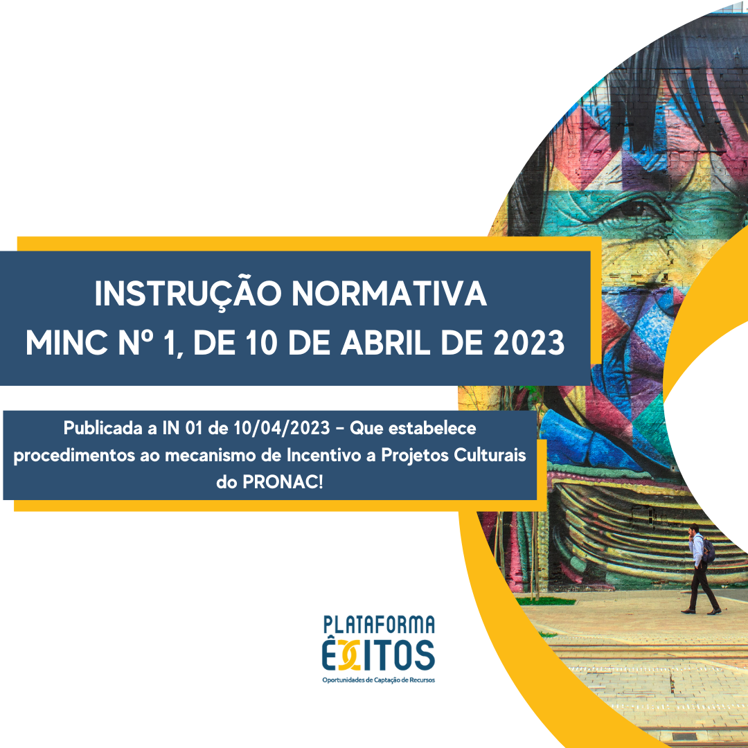 No momento, você está visualizando INSTRUÇÃO NORMATIVA MINC Nº 1, DE 10 DE ABRIL DE 2023